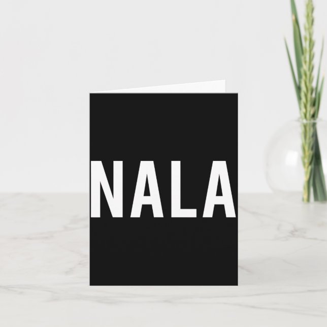 Nala - Cool New Funny Name Fan Gift Tee  Card (Front)