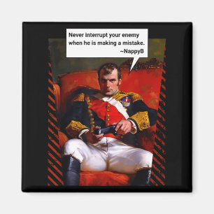 Naleon Bonaparte Gamer Quote - Funny History  Magnet