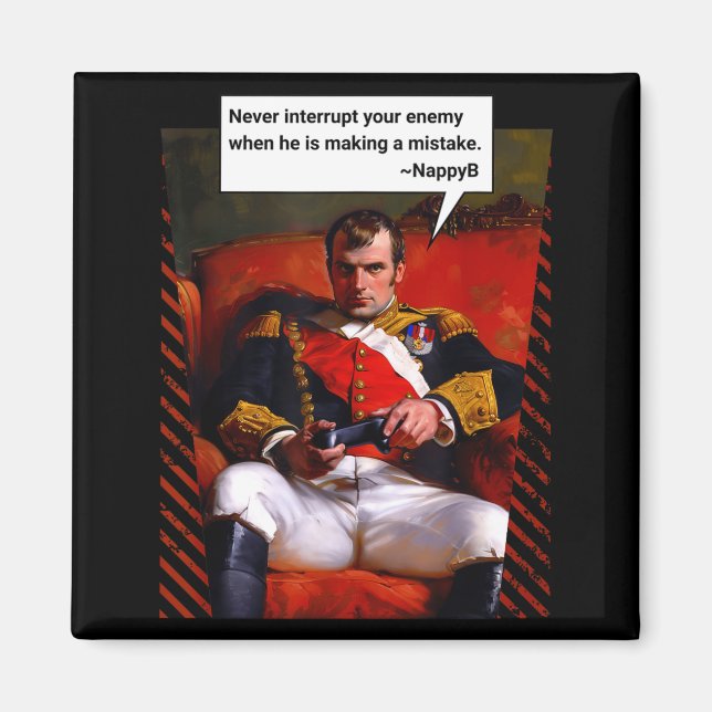 Naleon Bonaparte Gamer Quote - Funny History  Magnet (Front)
