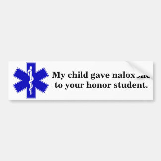 Naloxone Honour Student Bumper Sticker