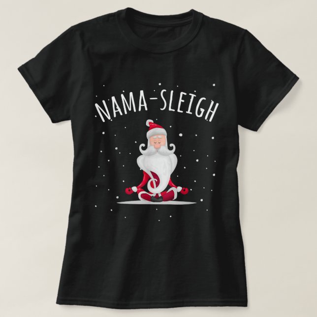 Nama-sleigh Namasleigh Funny Santa Yoga Christmas  T-Shirt (Design Front)