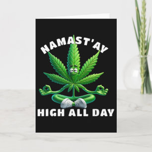 Namast’ay High All Day Funny Yoga Weed Zen Meditat Card