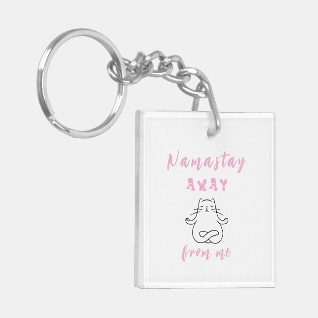 Namastay away from me key ring (Front Left)