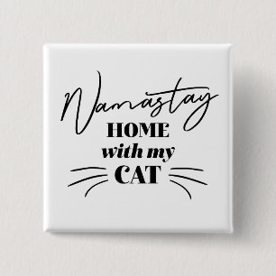 Namastay Home With My Cat 15 Cm Square Badge