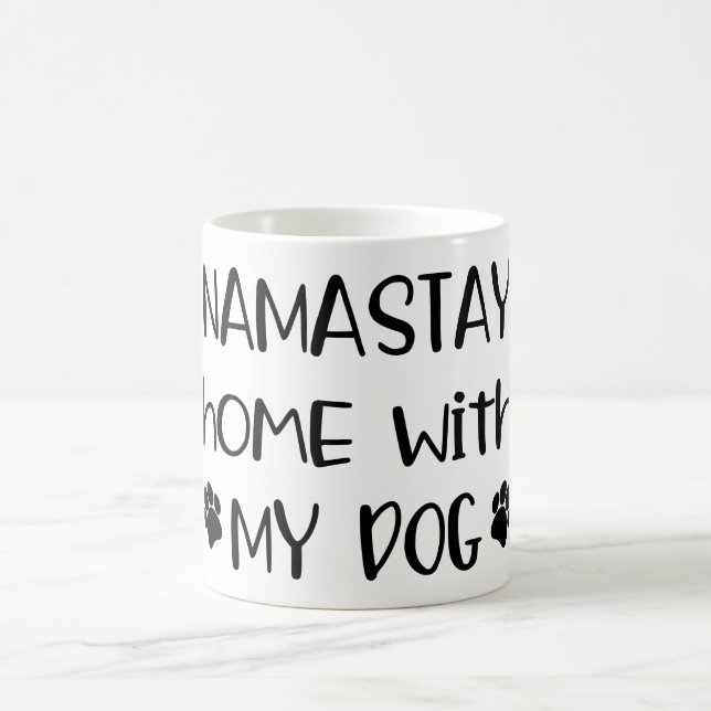 Namastay Home With My Dog Mug Gift (Center)