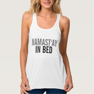 Namast'ay in Bed Anti-Yoga Fitness Lazy Women's Singlet