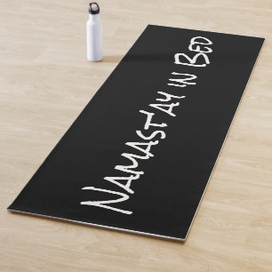 Namast'ay in Bed Black White Funny Yoga Pun Mat