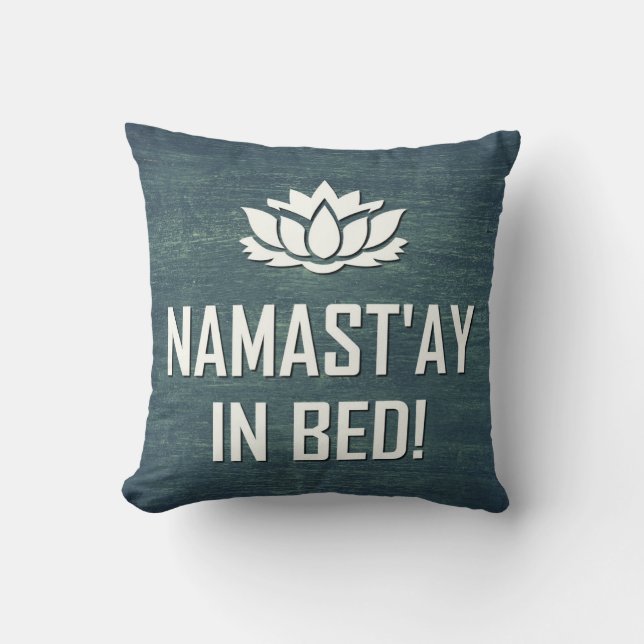 NAMAST'AY IN BED! CUSHION (Front)