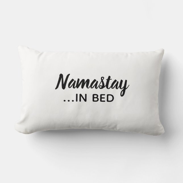Namastay in bed throw pillow (Front)