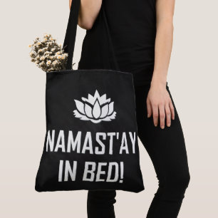 NAMAST'AY IN BED! TOTE BAG
