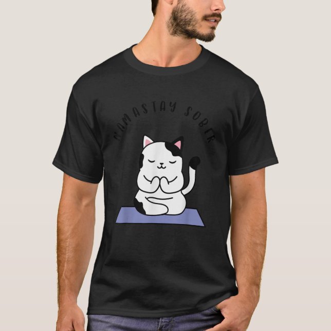Namastay Sober Cute Cat Yoga NA AA  Men Women Gift T-Shirt (Front)