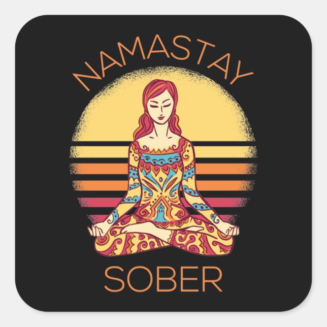 Namastay Sober I Square Sticker (Front)