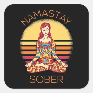 Namastay Sober I Square Sticker
