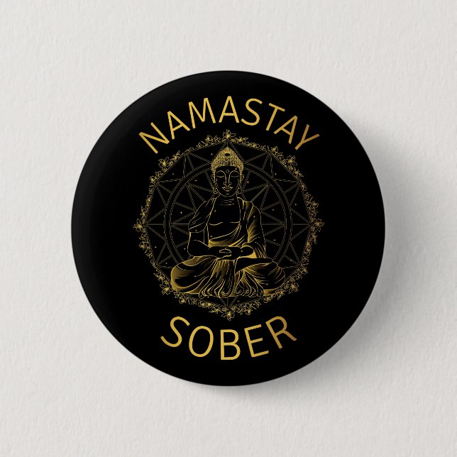 Namastay Sober II 6 Cm Round Badge (Front)
