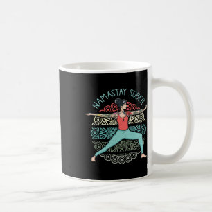 Namastay Sober Sobriety Yoga Pose Namaste Tattoos Coffee Mug