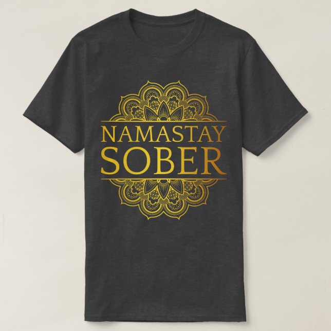 Namastay Sober VII T-Shirt (Design Front)