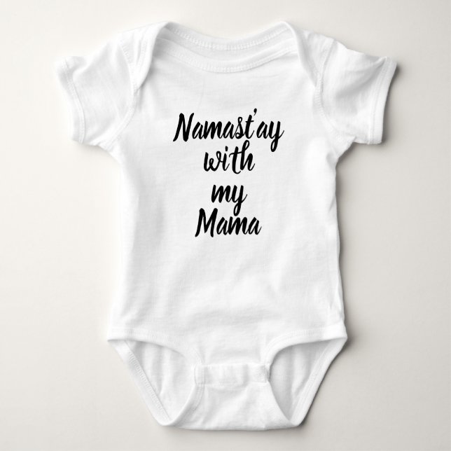 Namast'ay with My Mama Baby T and One-Zie Baby Bodysuit (Front)