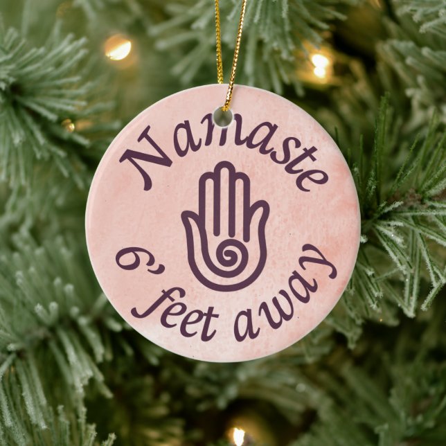 Namaste 6' Feet Away Ceramic Ornament (Tree)