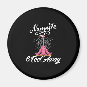 Namaste 6 Feet Away Flamingo Yoga Teachers Social Magnet
