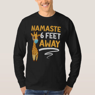 Namaste 6 Feet Away Giraffe Facemask Social Dista T-Shirt