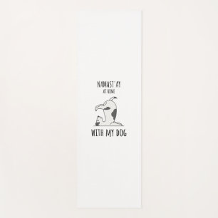 Namaste At Home With My Dog  Yoga Mat