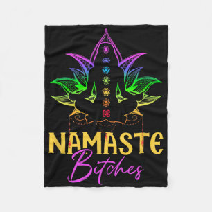 Namaste B Tches Spiritual Sarcasm Zen Yoga Lover M Fleece Blanket