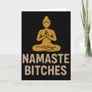Namaste Es – Funny Buddha Yoga Quote Card
