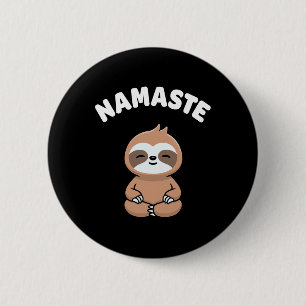 Namaste Funny Cute Sloth Kawaii Yoga Sloth Stress  6 Cm Round Badge