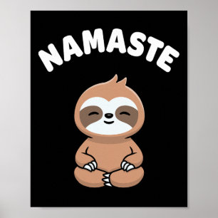 Namaste Funny Cute Sloth Kawaii Yoga Sloth Stress Poster