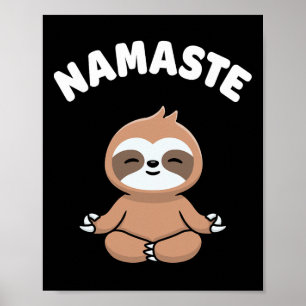 Namaste Funny Cute Sloth Kawaii Yoga Sloth Stress Poster