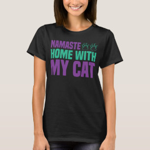 Namaste Home With My Cat Yoga Animal T-Shirt