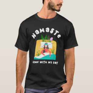 Namaste Home with My Cat Yoga Meditation Mindfuln T-Shirt