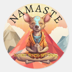 Namaste, home with my dog! Sticker