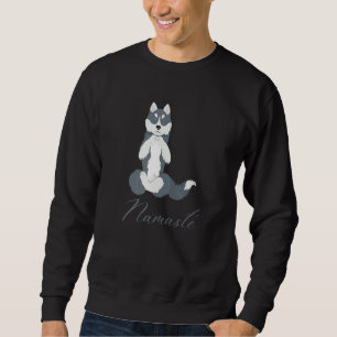Namaste Husky Dog In Yoga Pose Sukhasana Sweatshirt