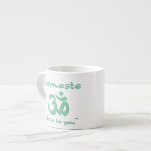 Namaste - I bow to you (in green) Espresso Cup