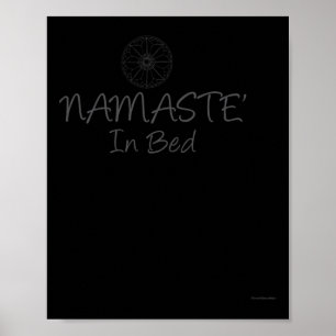 Namaste In Bed - Funny Yoga For Men Women Friends Poster
