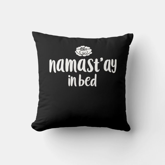 namaste in bed namast'ay in bed cushion (Front)