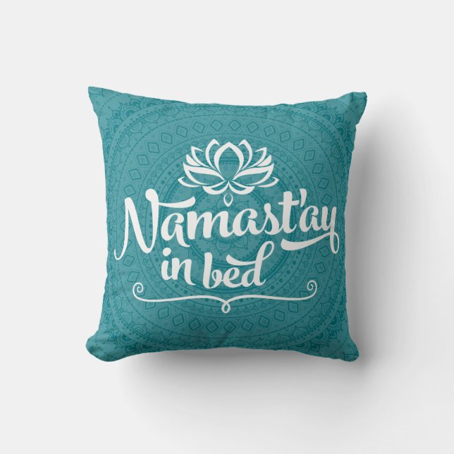 Namaste Mandala Funny Quote CUSTOMIZABLE Pillow (Front)