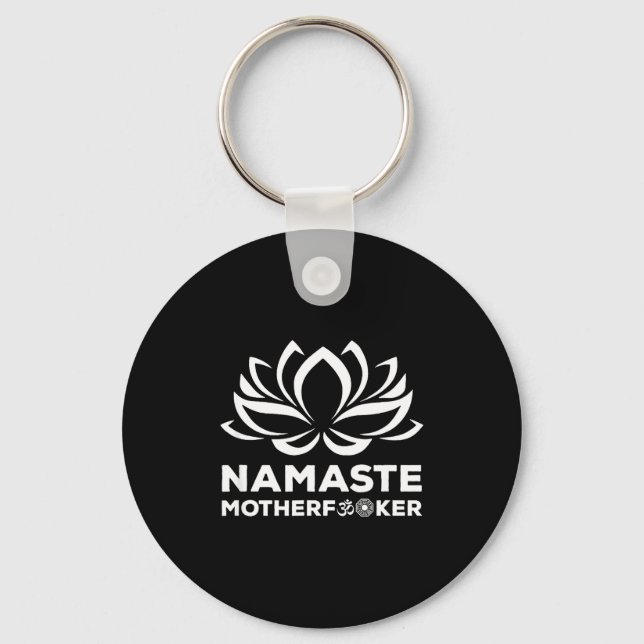 Namaste Motherforer Funny Yoga Gift  Key Ring (Front)