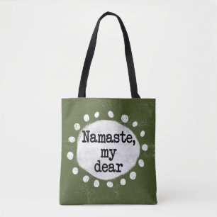 Namaste My Dear - Green Tote Bag