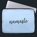 Namasté | Pastel Blue Yoga Spiritual Salutation Laptop Sleeve<br><div class="desc">Simple, stylish "namaste" quote art design in modern minimalist handwritten script typography on a pastel blue background. The slogan can easily be personalised with your own words for a perfect gift for a yoga bunny or pilates lover! Namasté literally means "greetings to you." In the Vedas, namaste mostly occurs as...</div>