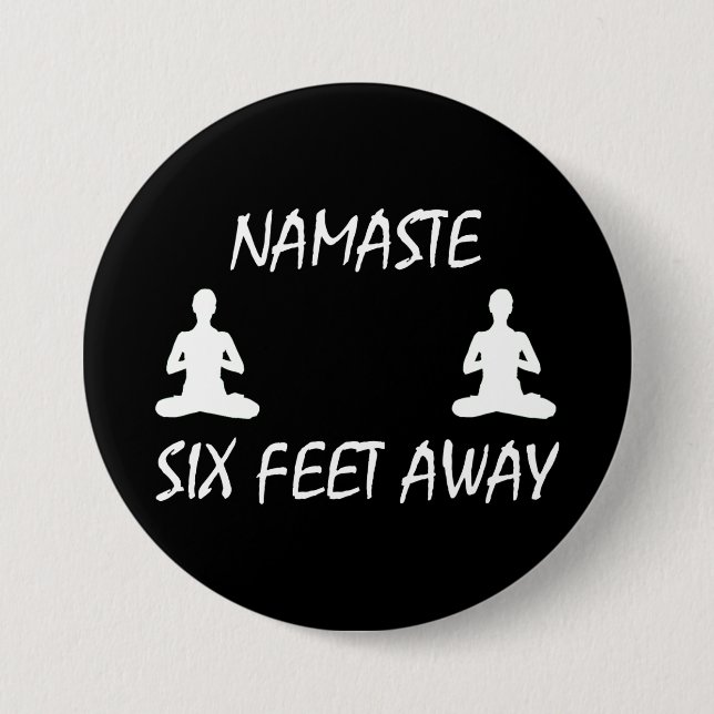 Namaste Six Feet Away 7.5 Cm Round Badge (Front)