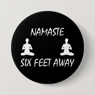 Namaste Six Feet Away 7.5 Cm Round Badge