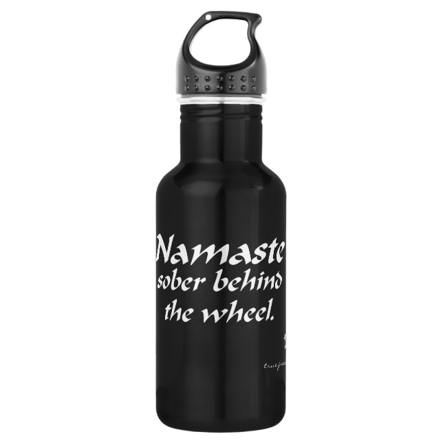 Namaste Sober Driving 18 oz. Stainless Steel Water 532 Ml Water Bottle (Front)