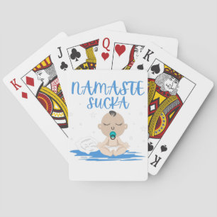 NAMASTE SUCKA funny baby yoga zen master           Playing Cards