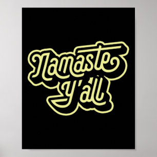 Namaste Y'all Funny Typography Southern Yoga Eight Poster