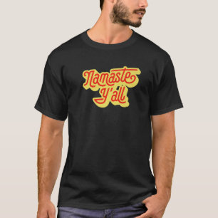 Namaste Y'all Funny Typography Southern Yoga Eight T-Shirt