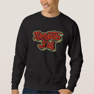 Namaste Yall Typography Southern Yoga Eighties 2 Sweatshirt