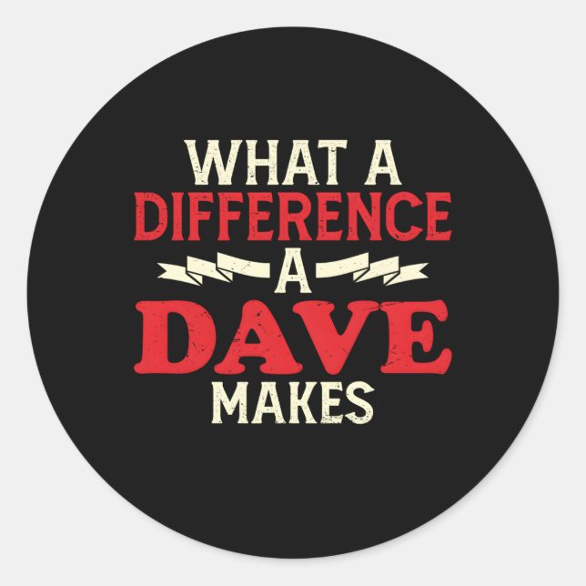 Name David Dave Fathers Day Dave Classic Round Sticker (Front)