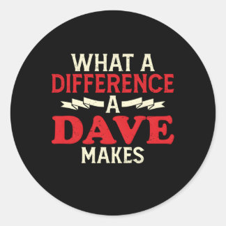 Name David Dave Fathers Day Dave Classic Round Sticker
